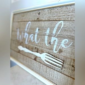 “What The Fork” Wall Sign, 18”x12”